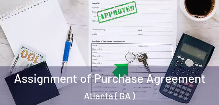  Assignment of Purchase Agreement Atlanta ( GA )