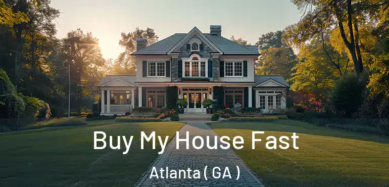  Buy My House Fast Atlanta ( GA )