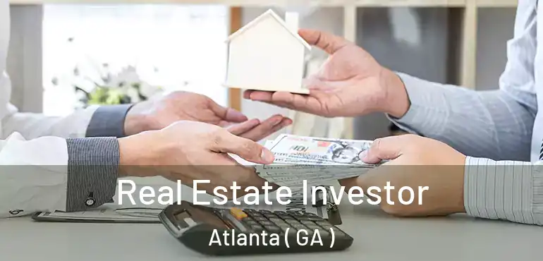  Real Estate Investor Atlanta ( GA )