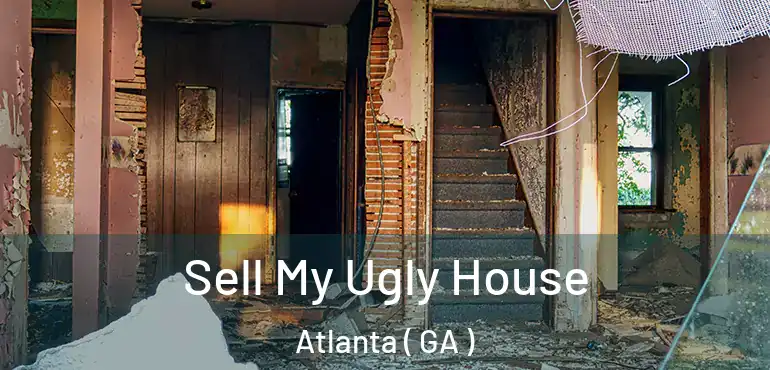  Sell My Ugly House Atlanta ( GA )