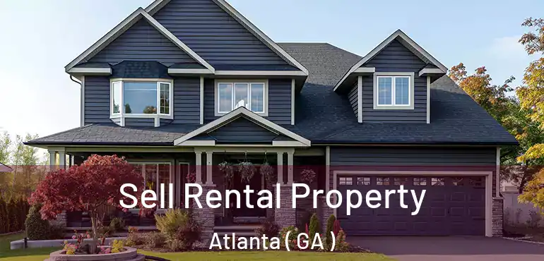  Sell Rental Property Atlanta ( GA )